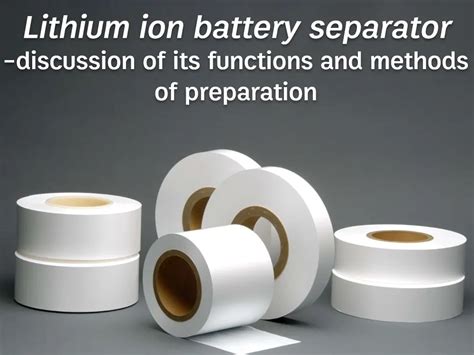  Li-ion Battery Separator - Khám phá Vật liệu Mấu Chốt cho Pin Sức Mạnh tương lai!